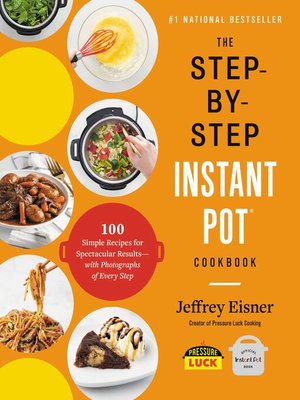 cover image of The Step-by-Step Instant Pot  Cookbook